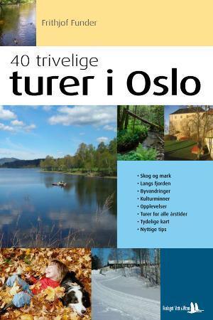 "40 trivelige turer i Oslo og omegn" av Frithjof Funder