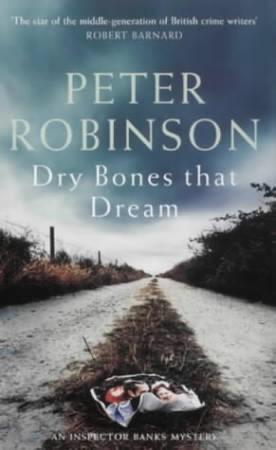 "Dry bones that dream - an inspector Banks mystery" av Peter Robinson