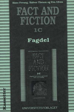 Fact and fiction 1C - fagdel