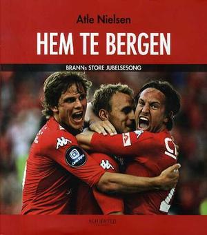 "Hem te Bergen - Branns store jubelsesong" av Atle Nielsen