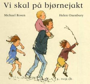 "Vi skal på bjørnejakt" av Michael Rosen