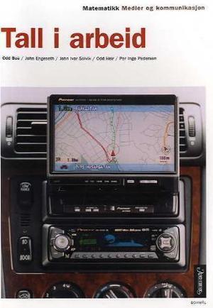 "Tall i arbeid - medier og kommunikasjon : matematikk for yrkesfaglige utdanningsprogram" av Odd Bue
