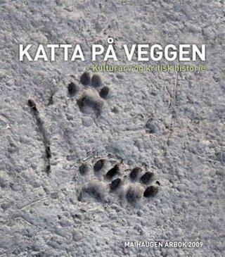 Katta på veggen - årbok maihaugen 2009