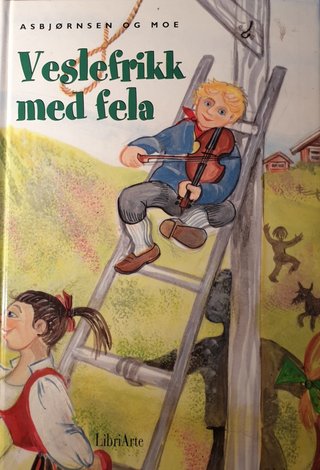 Veslefrikk med fela og andre eventyr - utvalgte eventyr fra norske kunstneres billedutgave