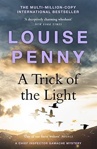 "A Trick of the Light (Chief Inspector Gamache)" av Louise Penny