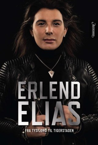 Erlend Elias - fra Tysfjord til Tigerstaden