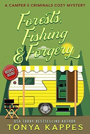 Forests, Fishing, & Forgery - A Camper & Criminals Cozy #3