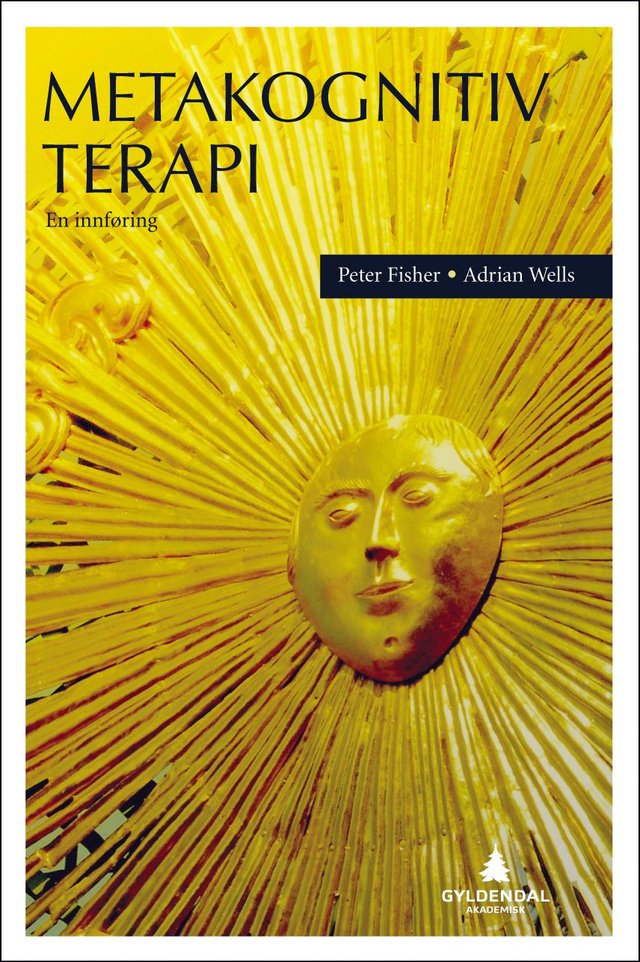 "Metakognitiv terapi - en innføring" av Peter Fisher