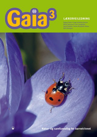 Gaia 3 - Lærerveiledning : natur- og samfunnsfag for barnetrinnet