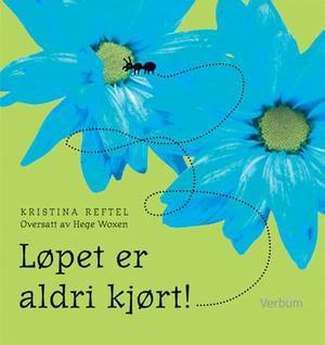 "Løpet er aldri kjørt!" av Kristina Reftel