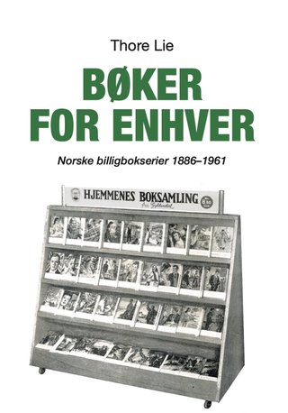 Bøker for enhver - norske billigbokserier 1886-1961