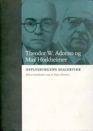 "Opplysningens Dialektikk" av Theodor W. Adorno
