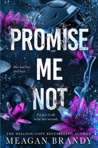 "Promise Me Not" av Meagan Brandy