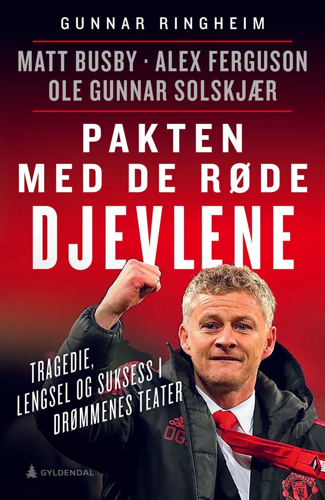 "Pakten med de røde djevlene - tragedie, lengsel og suksess i drømmenes teater" av Gunnar Ringheim