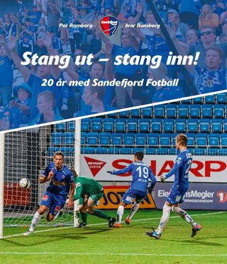 Stang ut - stang inn - 20 år med Sandefjord Fotball