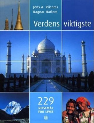 Verdens viktigste - 229 reisemål for livet