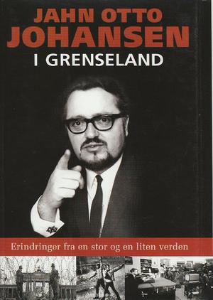 I grenseland - erindringer fra en stor og en liten verden