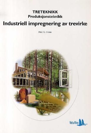 Produksjonsteknikk - industriell impregnering av trevirke