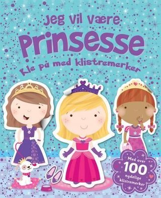 Jeg vil være prinsesse - kle på med klistremerker