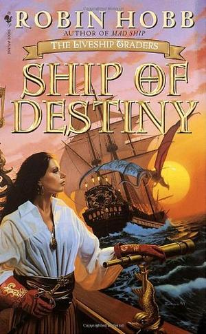 "Ship of Destiny (Hobb, Robin. Liveship Traders, Bk. 3.)" av Robin Hobb