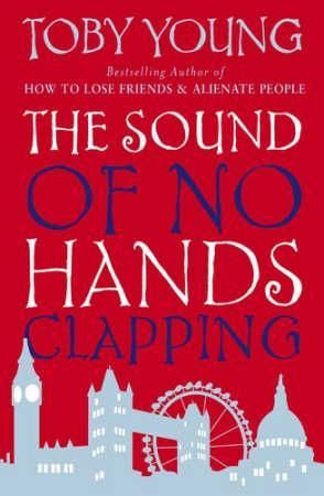 "The sound of no hands clapping" av Toby Young