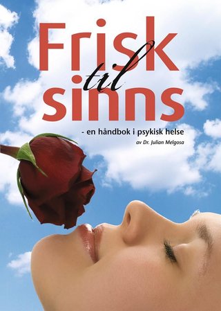 "Frisk til sinns en håndbok i psykisk helse" av Julián Melgosa