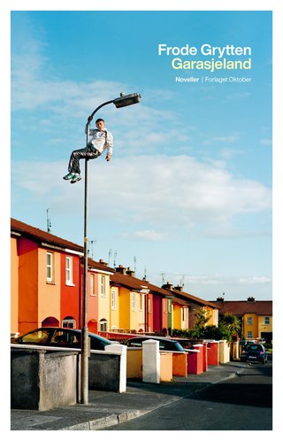 "Garasjeland - noveller" av Frode Grytten