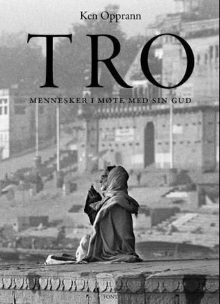 Tro - mennesker i møte med sin Gud