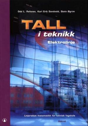"Tall i teknikk - elektrolinje : linjerettet matematikk for teknisk fagskole" av Odd L. Refsnes