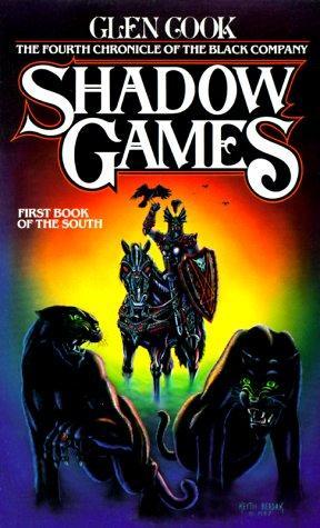 Shadow Games - The Fourth Chronicles of the Black Company