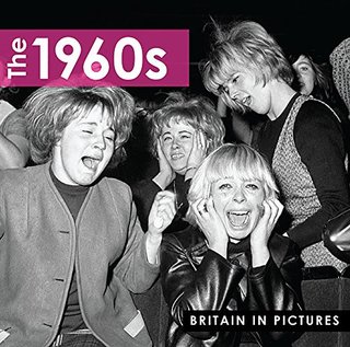 "The 1960s - Britain in Pictures"