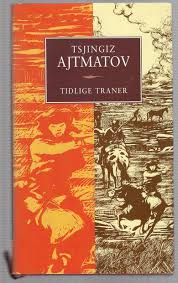 "Tidlige traner" av Tsjingiz Ajtmatov