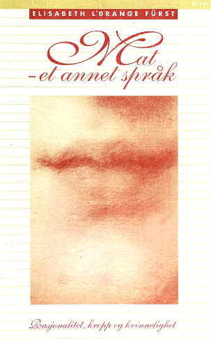 Mat, et annet språk - rasjonalitet, kropp og kvinnelighet