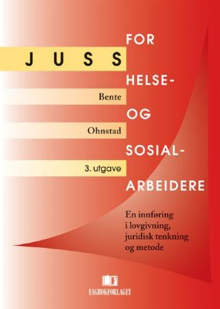 "Juss for helse- og sosialarbeidere" av Bente Ohnstad