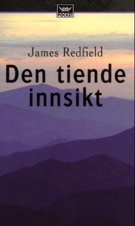 "Den tiende innsikt - om å holde fast på visjonen" av James Redfield