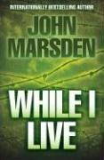 "While I Live (Ellie Chronicles)" av John Marsden