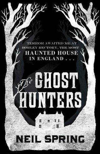 "The Ghost Hunters" av Neil  Spring