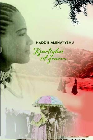 Kjærlighet til graven - en roman fra Etiopia
