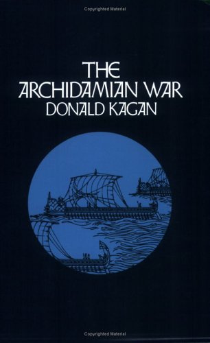 The Archidamian War (A New History of the Peloponnesian War)