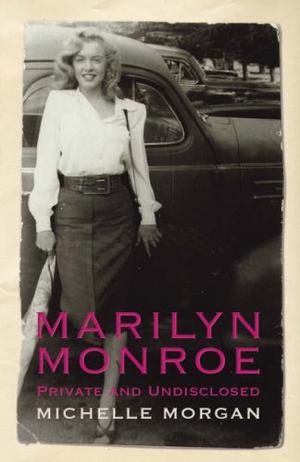 "Marilyn Monroe - Private and Undisclosed" av Michelle Morgan