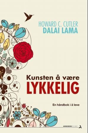 Kunsten å være lykkelig - en håndbok i å leve