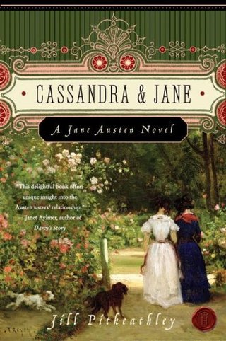 Cassandra and Jane - A Jane Austen Novel