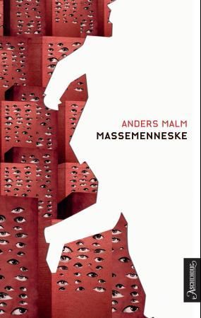 "Massemenneske roman" av Anders Malm