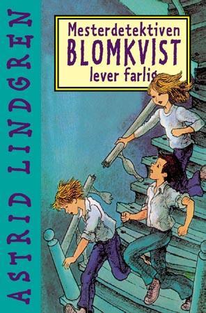 "Mesterdetektiven Blomkvist lever farlig" av Astrid Lindgren