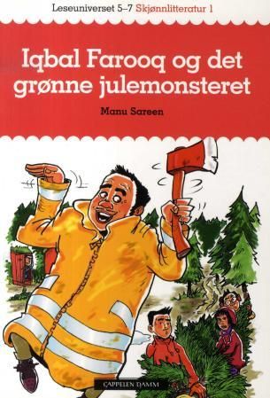 "Iqbal Farooq og det grønne julemonsteret - leseuniverset 5-7 : skjønnlitteratur 1" av Manu Sareen