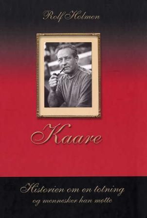 Kaare - historien om en totning og mennesker han møtte