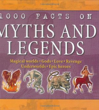 "1000 Facts on Myths and Legends"