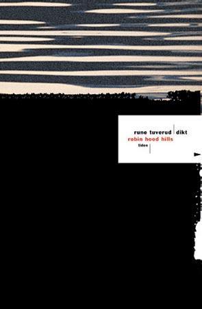 "Robin Hood Hills - dikt" av Rune Tuverud