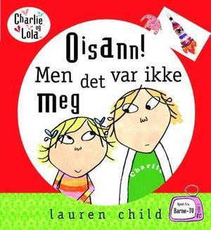 "Oisann! - men det var ikke meg" av Lauren Child