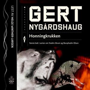 "Honningkrukken - første bok i serien om Fredric Drum og Skarphedin Olsen" av Gert Nygårdshaug